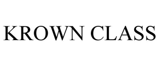 KROWN CLASS