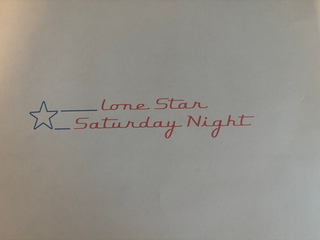 LONE STAR SATURDAY NIGHT