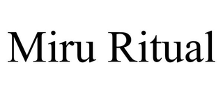 MIRU RITUAL