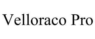 VELLORACO PRO