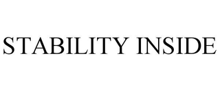 STABILITY INSIDE