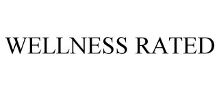 WELLNESS RATED