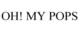 OH! MY POPS