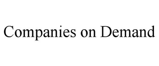 COMPANIES ON DEMAND