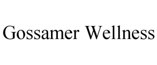GOSSAMER WELLNESS