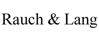RAUCH & LANG