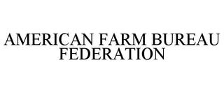 AMERICAN FARM BUREAU FEDERATION