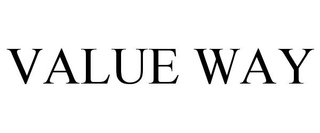 VALUE WAY