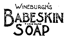 WINEBURGH'S BABESKIN SOAP