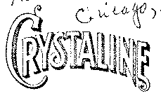 CRYSTALINE