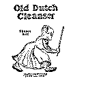 OLD DUTCH CLEANSER CHASES DIRT MAKES EVERYTHING 