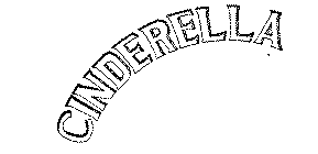 CINDERELLA