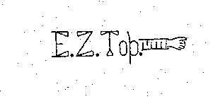 E.Z. TOP.
