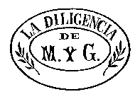 LA DILIGENCIA DE M.Y G.