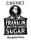 FRANKLIN CONFECTIONERS SUGAR STANDARD OF PURITY