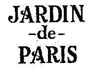 JARDIN -DE- PARIS