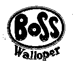 BOSS WALLOPER