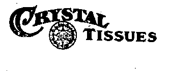 CRYSTAL TISSUES
