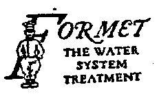 FORMET THE WATER SYSTEM TREATMENT