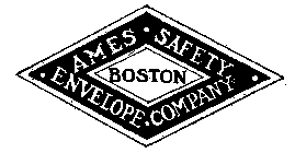 AMES SAFETY ENVELOPE COMPANY BOSTON