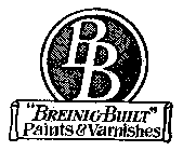 BB BREINING-BUILT PAINTS & VARNISHES