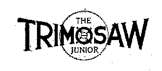 THE TRIMOSAW JUNIOR
