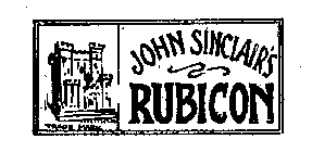 JOHN SINCLAIR'S RUBICON TRADE MARK