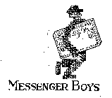 MESSENGER BOYS