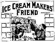 ICE CREAM MAKERS' FRIEND