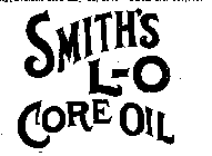 SMITH'S L-O CORE OIL