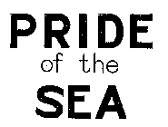PRIDE OF THE SEA