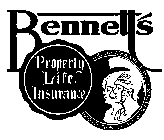 BENNETT'S PROPERTY LIFE INSURANCE