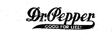 DR. PEPPER GOOD FOR LIFE