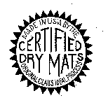 CERTIFIED DRY MATS MADE IN USA BY THE ORIGINAL CLAUS IDEAL PROCESS