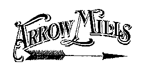 ARROW MILLS