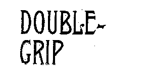DOUBLE-GRIP