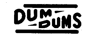 DUM-DUMS