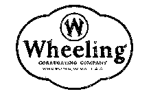 W WHEELING CORRUGATING COMPANY WHEELING, W. VA. U.S.A.