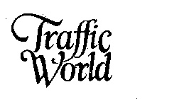TRAFFIC WORLD