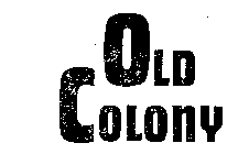 OLD COLONY