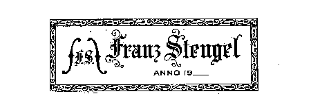 F.S. FRANZ STENGEL ANNO 19
