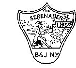 THE SERENADER B & J N.Y.