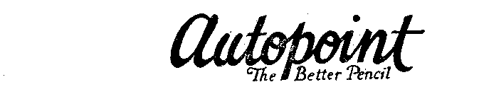 AUTOPOINT THE BETTER PENCIL
