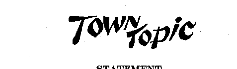 TOWN TOPIC