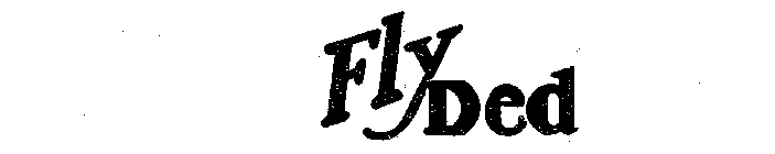FLY DED