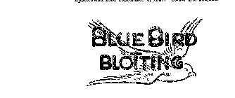 BLUE BIRD BLOTTING