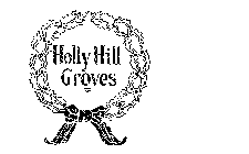 HOLLY HILL GROVES
