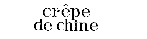 CREPE DE CHINE