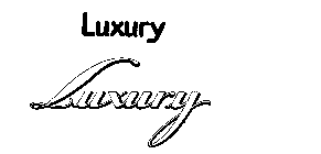 LUXURY LUXURY