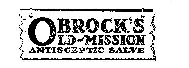 OBROCK'S OLD-MISSION ANTISCEPTIC SALVE
